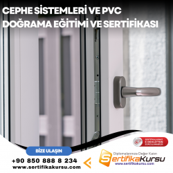 Cephe Sistemleri ve Pvc Doğrama Eğitimi ve Sertifikası