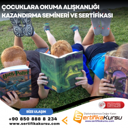 Çocuklara Okuma Alışkanlığı Kazandırma Semineri ve Sertifikası