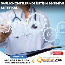 Sağlık Hizmetlerinde İletişim Eğitimi ve Sertifikası